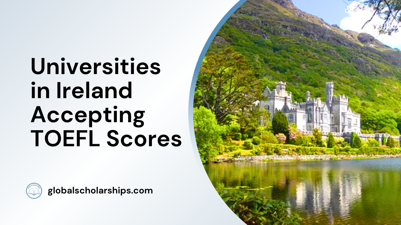 Universities in Ireland Accepting TOEFL Scores