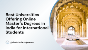 Best Universities Offering Online Master’s Degrees in India for International Students