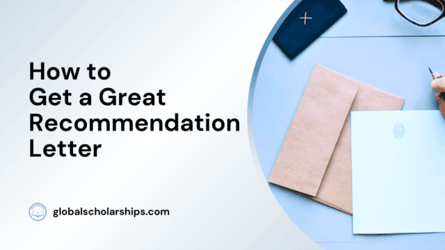 How to Get a Great Recommendation Letter