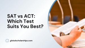 SAT vs ACT: Which Test Suits You Best?