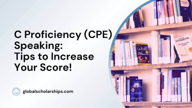 C Proficiency (CPE) Speaking: Tips to Increase Your Score!