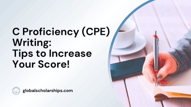C Proficiency (CPE) Writing: Tips to Increase Your Score!