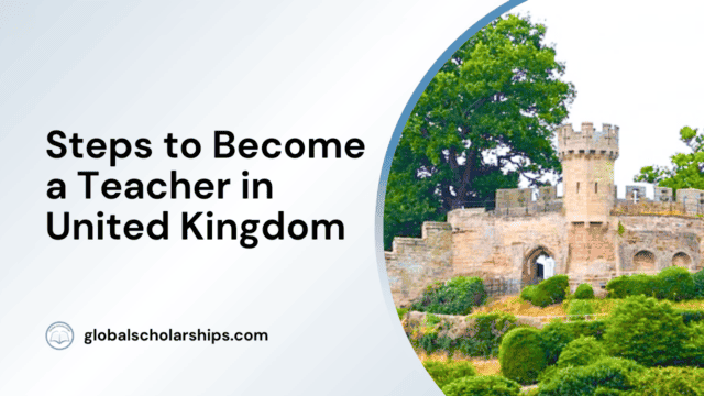 Steps to Become a Teacher in United Kingdom