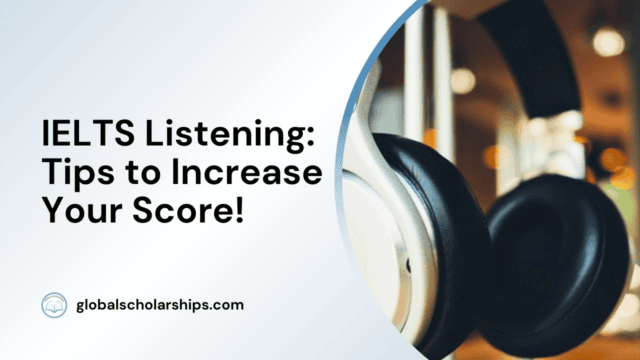 IELTS Listening: Tips to Increase Your Score!