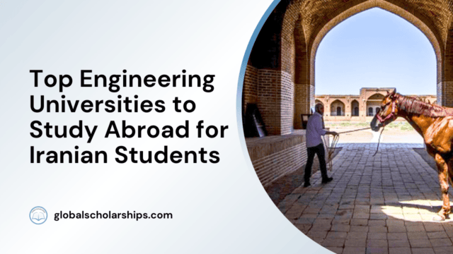 Top Engineering Universities to Study Abroad for Iranian Students