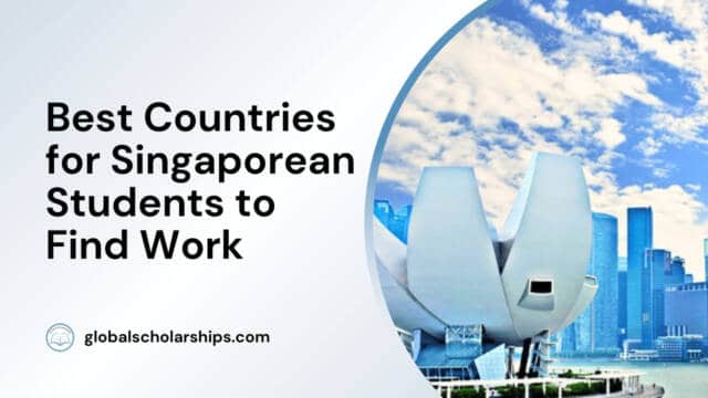 Best Countries for Singaporean Students to Find Work