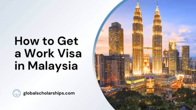 How to Get a Work Visa in Malaysia