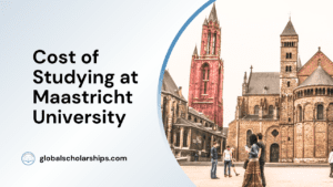 Cost of Studying at Maastricht University