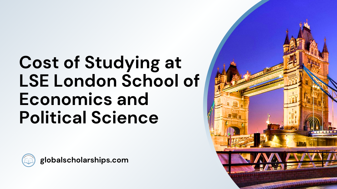 Cost of Studying at LSE London School of Economics and Political ...