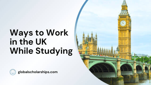 Ways to Work in the UK While Studying