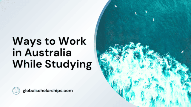 Ways to Work in Australia While Studying