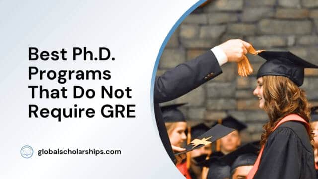 Best Ph.D. Programs That Do Not Require GRE