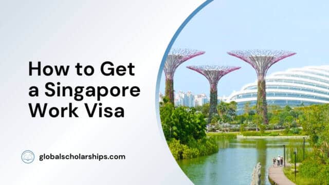 How to Get a Singapore Work Visa
