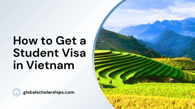 How to Get a Student Visa in Vietnam
