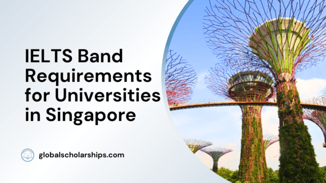 IELTS Band Requirements for Universities in Singapore