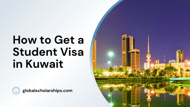 How to Get a Student Visa in Kuwait