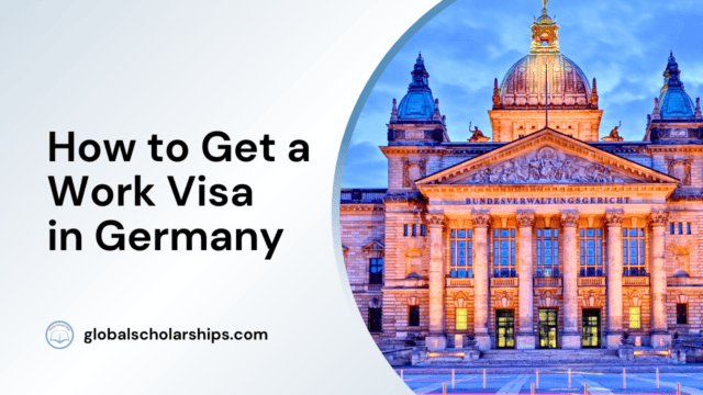 How to Get a Work Visa in Germany