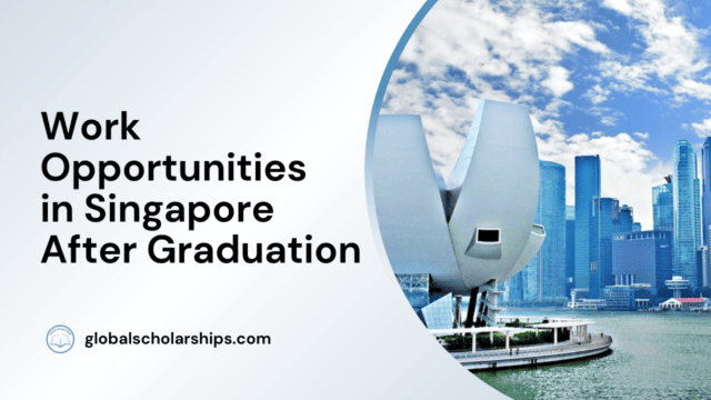 Work Opportunities in Singapore After Graduation