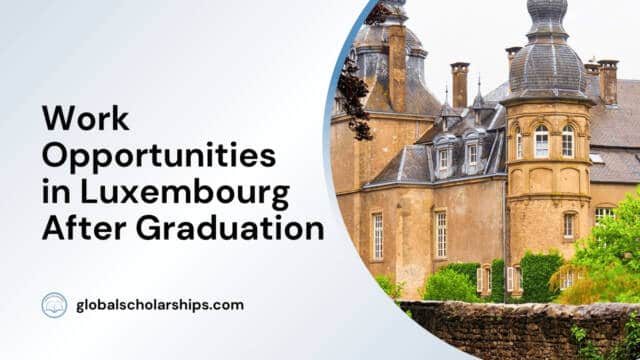 Work Opportunities in Luxembourg After Graduation