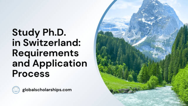 Study Ph.D. in Switzerland: Requirements and Application Process