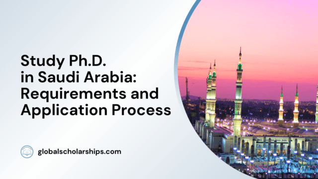 Study Ph.D. in Saudi Arabia: Requirements and Application Process