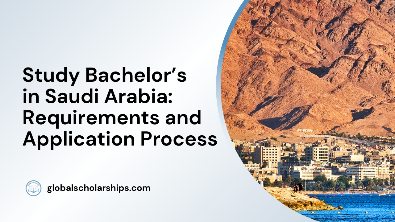 Study Bachelor’s in Saudi Arabia: Requirements and Application Process