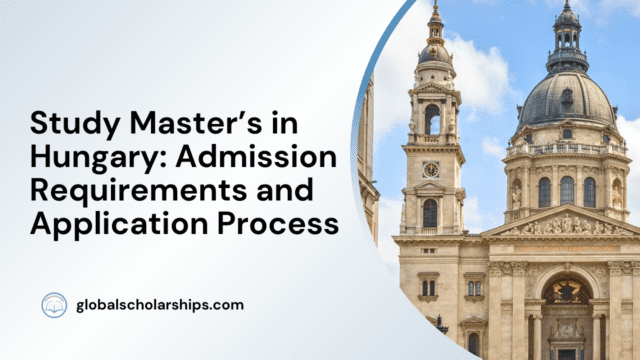 Study Master’s in Hungary: Admission Requirements and Application Process