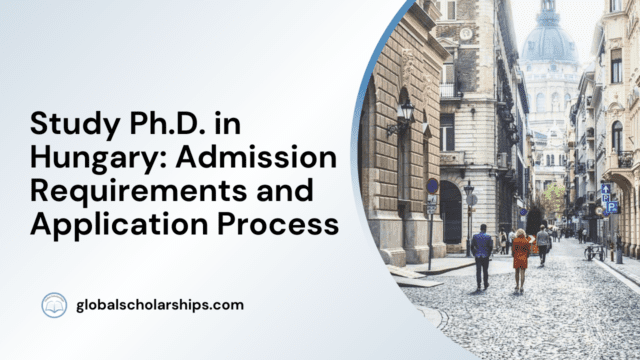 Study Ph.D. in Hungary: Admission Requirements and Application Process