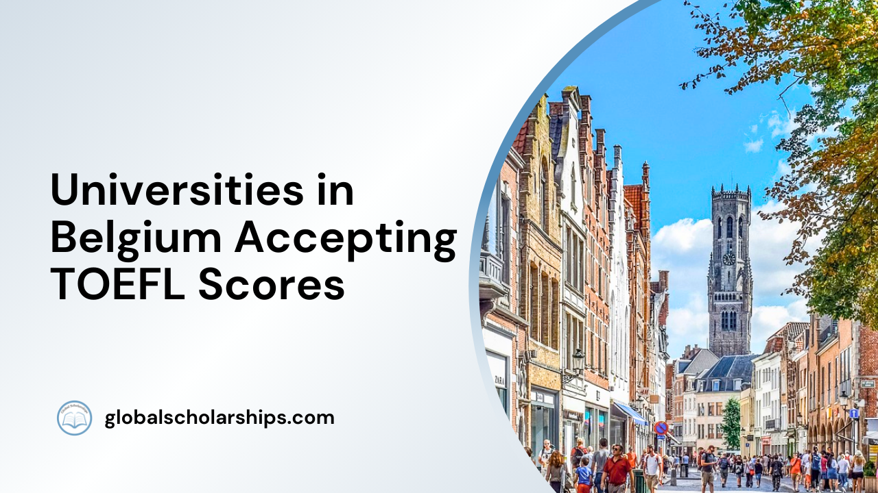 Universities in Belgium Accepting TOEFL Scores