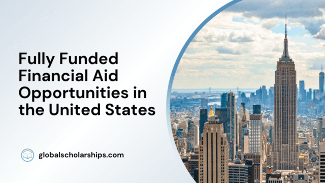 Fully Funded Financial Aid Opportunities in the United States