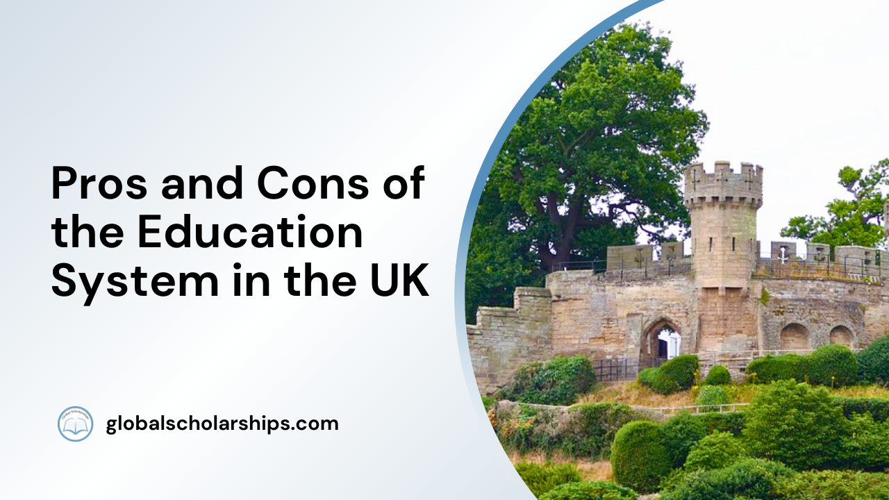 Pros and Cons of the Education System in the UK